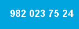 982 023 75 24